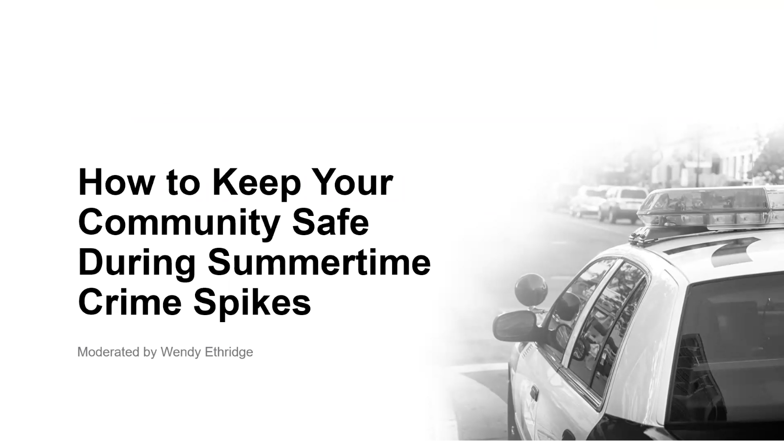 032823-Connect-Webinar-How-to-Keep-Your-Community-Safe-During-Summertime-Crime-Spikes