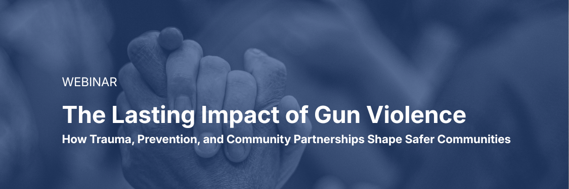 lasting impact of gun violence lasting impact of gun violence